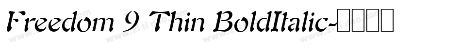 Freedom 9 Thin BoldItalic字体转换